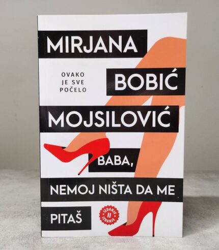 Baba nemoj ništa da me pitaš